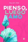 Pienso, luego amo