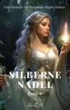 Silberne Nadel:Ein Fantasie Liebesroman Magie Humor Roman(Band 4)