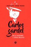 Carlos Gardel en la hoguera