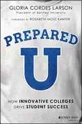 PreparedU. How Innovative Colleges Drive Student Success - Rosabeth Kanter Moss