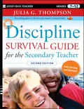 Discipline Survival Guide for the Secondary Teacher - Julia Thompson G.