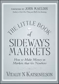 The Little Book of Sideways Markets. How to Make Money in Markets that Go Nowhere - Vitaliy Katsenelson N.