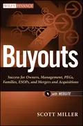 Buyouts. Success for Owners, Management, PEGs, ESOPs and Mergers and Acquisitions - Scott Miller D