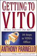 Getting to VITO (The Very Important Top Officer). 10 Steps to VITO's Office - Anthony  Parinello