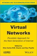 Virtual Networks. Pluralistic Approach for the Next Generation of Internet - Duarte OttoCarlos M.B.