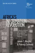 Africa's Information Revolution. Technical Regimes and Production Networks in South Africa and Tanzania - Murphy James T.