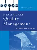 Health Care Quality Management - Thomas K. Ross