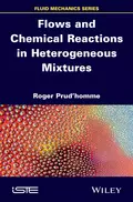 Flows and Chemical Reactions in Heterogeneous Mixtures - Roger Prud'homme