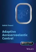 Adaptive Aeroservoelastic Control - Ashish  Tewari