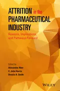 Attrition in the Pharmaceutical Industry - Dennis A. Smith