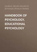 Handbook of Psychology, Educational Psychology - William M. Reynolds