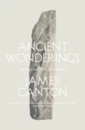 Ancient Wonderings: Journeys Into Prehistoric Britain - James  Canton