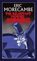 The Reluctant Vampire Omnibus - Eric  Morecambe