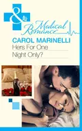 Hers For One Night Only? - Carol Marinelli