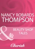 Beauty Shop Tales - Nancy Thompson Robards