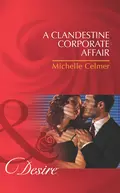 A Clandestine Corporate Affair - Michelle  Celmer