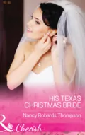 His Texas Christmas Bride - Nancy Thompson Robards
