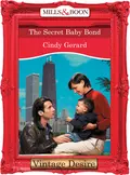 The Secret Baby Bond - Cindy  Gerard