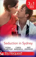 Seduction In Sydney: Sydney Harbour Hospital: Marco's Temptation / Sydney Harbor Hospital: Ava's Re-Awakening / Sydney Harbor Hospital: Evie's Bombshell - Fiona McArthur