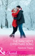 The Rancher's Christmas Song - RaeAnne  Thayne
