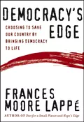 Democracy's Edge - Frances Lappe Moore