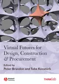 Virtual Futures for Design, Construction and Procurement - Peter Brandon S.