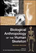 Biological Anthropology of the Human Skeleton - M. Katzenberg Anne