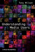 Understanding Media Users - Tony  Wilson