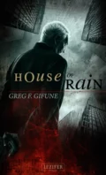 HOUSE OF RAIN - Greg F. Gifune