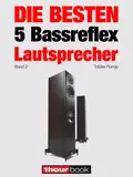 Die besten 5 Bassreflex-Lautsprecher (Band 2) - Tobias  Runge