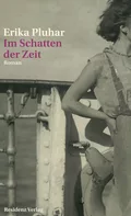 Im Schatten der Zeit - Erika  Pluhar