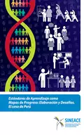 Estándares de aprendizaje como mapas de progreso: elaboración y desafíos - Sistema Nacional de Evaluación, Acreditación y Certificación de la Calidad Educativa