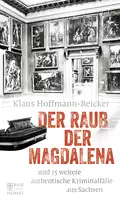 Der Raub der Magdalena - Klaus Hoffmann-Reicker