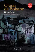 Ciutat de Bohane - Kevin Barry