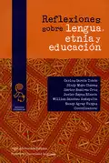 Reflexiones sobre lengua, etnia y educación - Carlos García Tobón