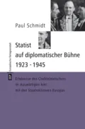 Statist auf diplomatischer Bühne 1923-1945 - Paul  Schmidt