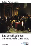 Las constituciones de Venezuela (1811-1999) - Rafael Arráiz Lucca