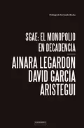 SGAE: el monopolio en decadencia - David García Aristegui