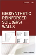 Geosynthetic Reinforced Soil (GRS) Walls - Jonathan T. H. Wu