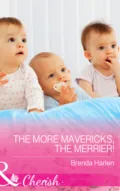 The More Mavericks, The Merrier! - Brenda Harlen