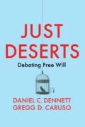 Just Deserts - Daniel C. Dennett