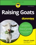 Raising Goats For Dummies - Cheryl K.  Smith