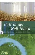 Gott in der Welt feiern - Johannes Reimer