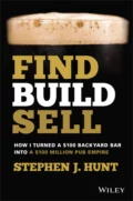 Find. Build. Sell. - Stephen J. Hunt