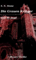 Die Grauen Krieger - S. N. Stone