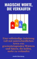 Magische Worte, die verkaufen - André Sternberg