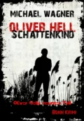 Oliver Hell Schattenkind - Michael Wagner J.