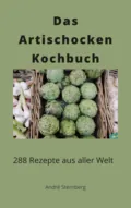 Das Artischocken Kochbuch - André Sternberg