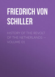 History of the Revolt of the Netherlands — Volume 01