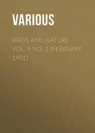Birds and Nature Vol. 9 No. 2 [February 1901]